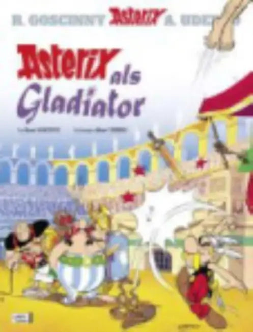 Asterix in German: Asterix als Gladiator by Chaisty P. Chaisty