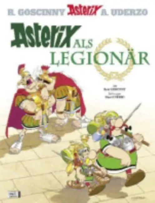 Asterix in German: Asterix als Legionar by Rene Goscinny