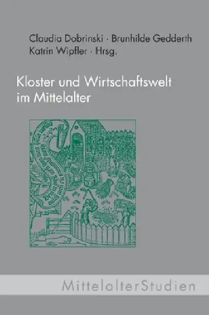 Kloster Und Wirtschaftswelt Im Mittelalter