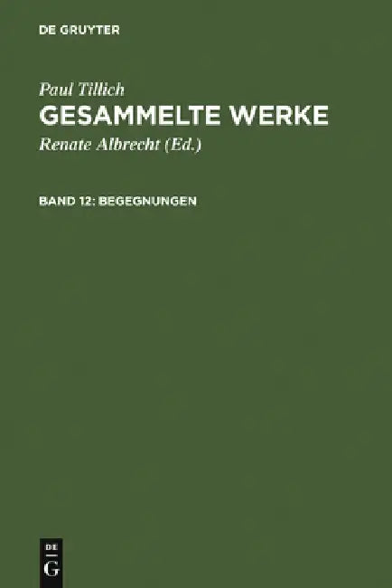 Begegnungen: Paul Tillich Über Sich Selbst Und Andere by Renate Albrecht, Paul Tillich