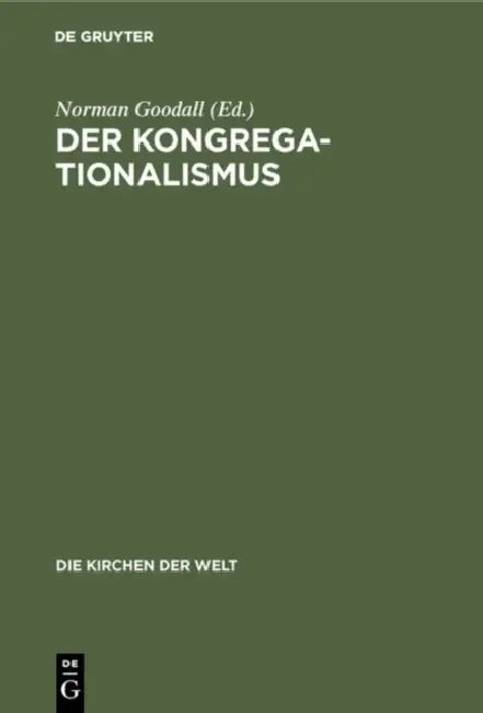 Der Kongregationalismus by Norman Goodall