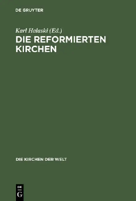 Die reformierten Kirchen by Karl Halaski