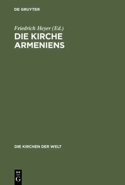 Die Kirche Armeniens by Friedrich Heyer