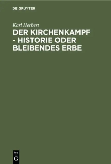 Der Kirchenkampf - Historie Oder Bleibendes Erbe by Karl Herbert