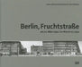 Arwed Messmer & Annett Gröschner: Berlin, Fruchtstrasse on March 27, 1952 by Annett Gröschner, Arwed Messmer, Florian Ebner