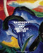 Kandinsky, Marc, and Der Blaue Reiter by Ulf K�ster, Andreas Beyer, Oskar B�tschmann