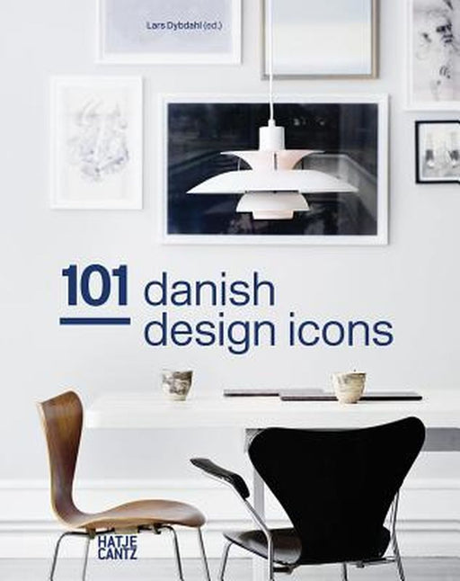101 Danish Design Icons by Lars Dybdahl