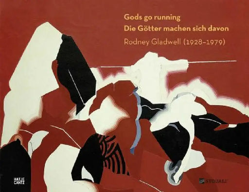 Rodney Gladwell: Gods Go Running: (1928-1979) by Rodney Gladwell