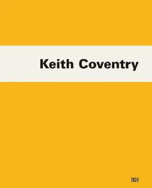 Keith Coventry by Keith Coventry, Michael Bracewell, Diedrich Diederichsen
