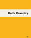 Keith Coventry by Keith Coventry, Michael Bracewell, Diedrich Diederichsen
