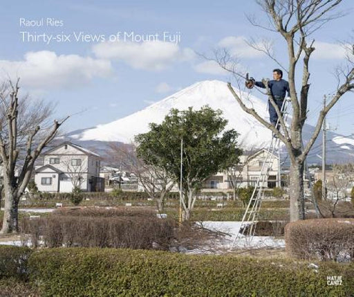 Raoul Ries: Thirty-Six Views of Mount Fuji by Raoul Ries
