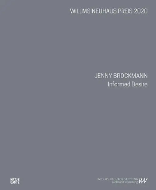 Jenny Brockmann: Informed Desire by Jenny Brockmann, Jenny Brockmann, Felix Ekardt