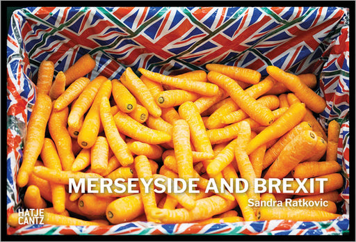 Sandra Ratkovic: Merseyside and Brexit by Sandra Ratkovic, Nadine Barth