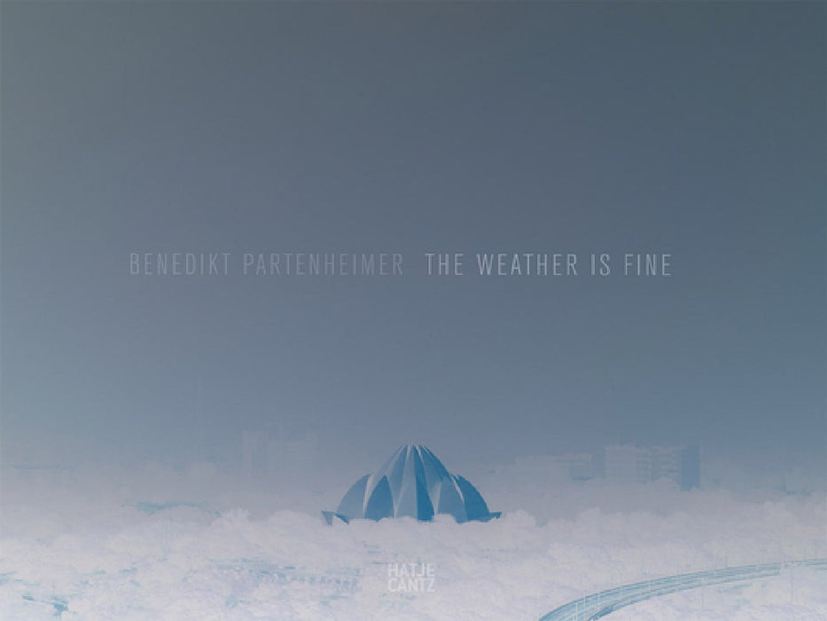 Benedikt Partenheimer: The Weather Is Fine