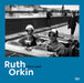 Ruth Orkin: A Photo Spirit by Ruth Orkin