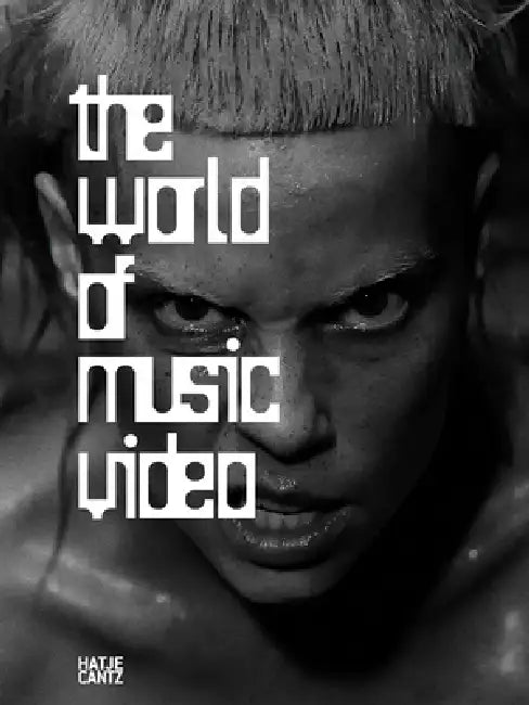 The World of Music Video by Daniel Bauer, Ralf Beil, Sonja Eismann