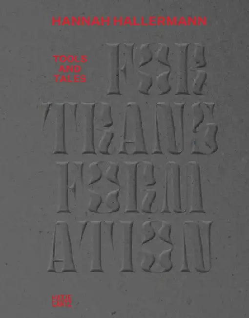 Hannah Hallermann: Tools & Tales for Transformation by Hannah Hallermann, Juliet Kothe, Ariadne Von Schirach