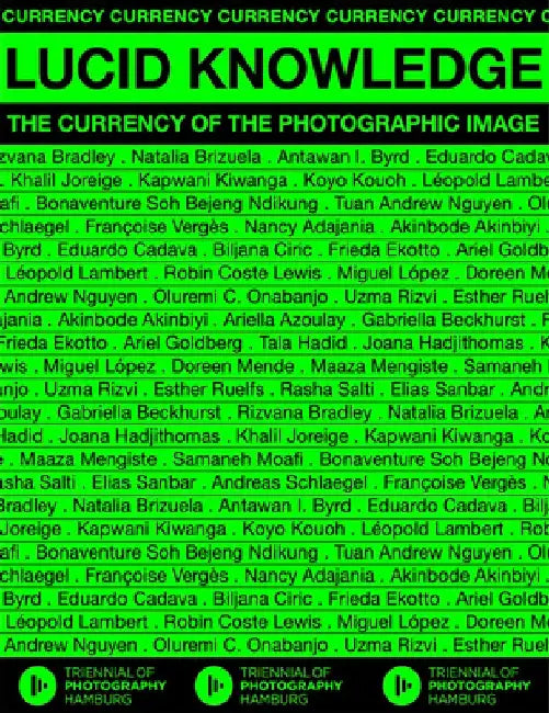 Lucid Knowledge: The Currency of the Photographic Image by Nancy Adajania