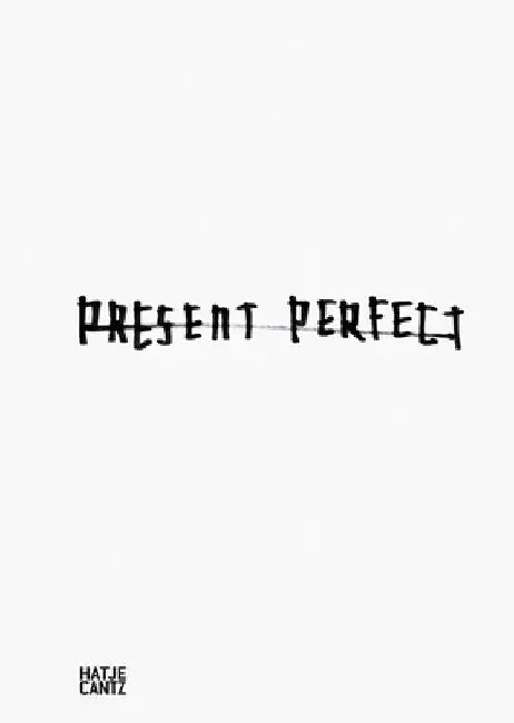 Lars Eidinger: Present Perfect by Lars Eidinger