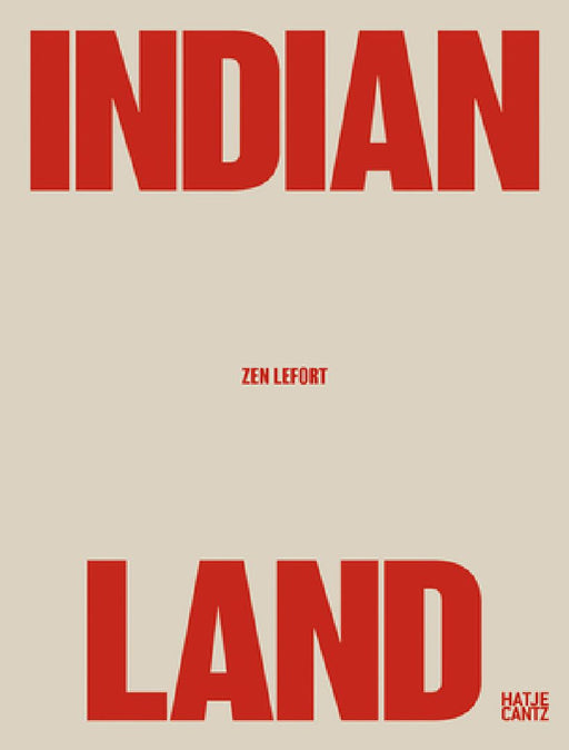 Zen Lefort: Indian Land by Zen Lefort