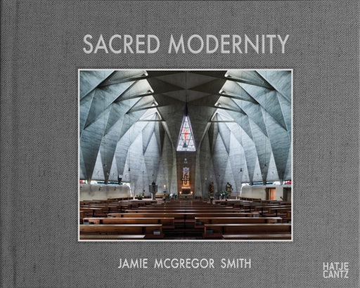 Jamie McGregor Smith: Sacred Modernity by Jamie McGregor Smith