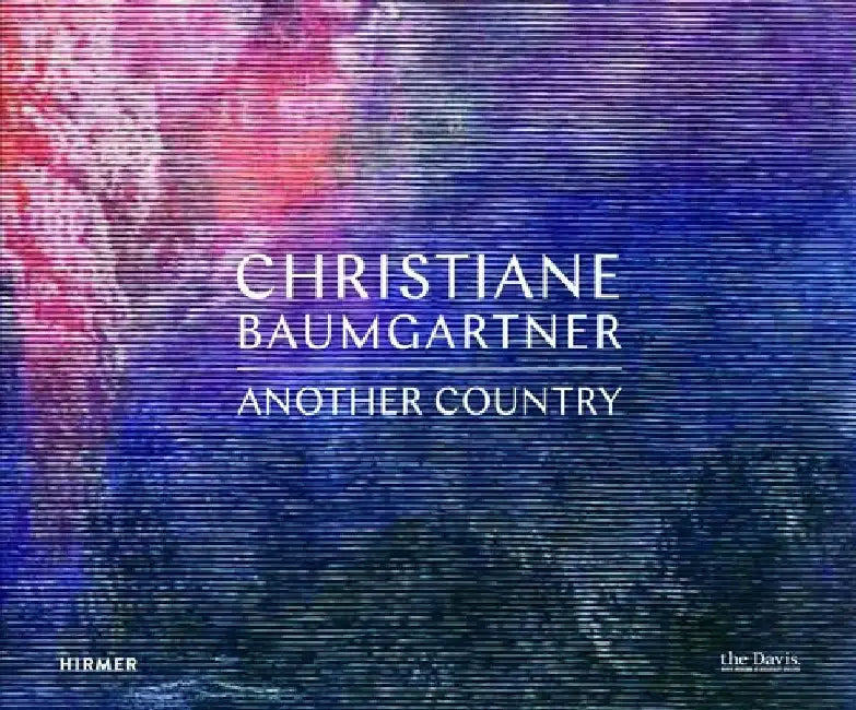Christiane Baumgartner: Another Country by Lisa Fischman