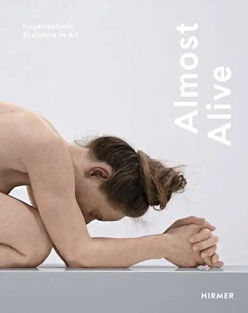 Almost Alive: Hyperrealististic Sculpture in Art by Otto Letze