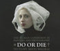 Do or Die: The Human Condition in Painting and Photography - Teutloff Meets Wallraf by Andreas Blühm