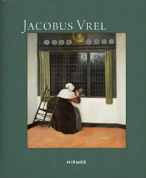 Jacobus Vrel by Quentin Buvelo, Bernd Ebert, Cécile Tainturier