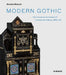 Modern Gothic: The Inventive Furniture of Kimbel and Cabus. 1863 - 82 by Barbara Veith
