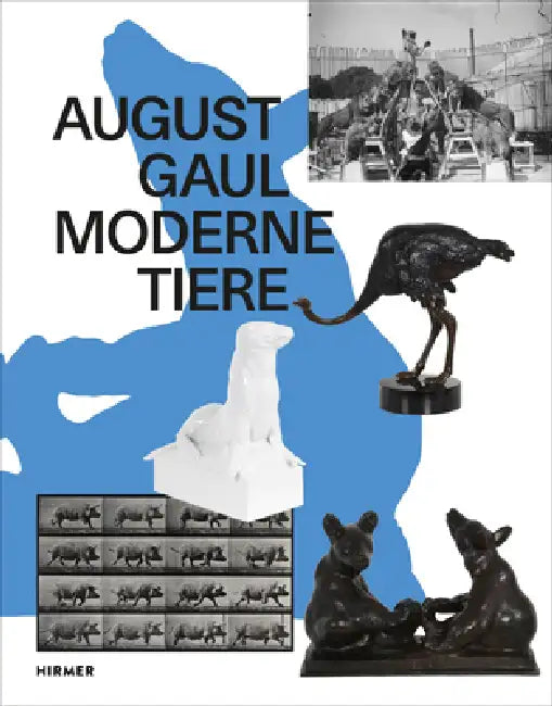 August Gaul: Moderne Tiere by Katharina Lee Chicester, Nina Zimmer