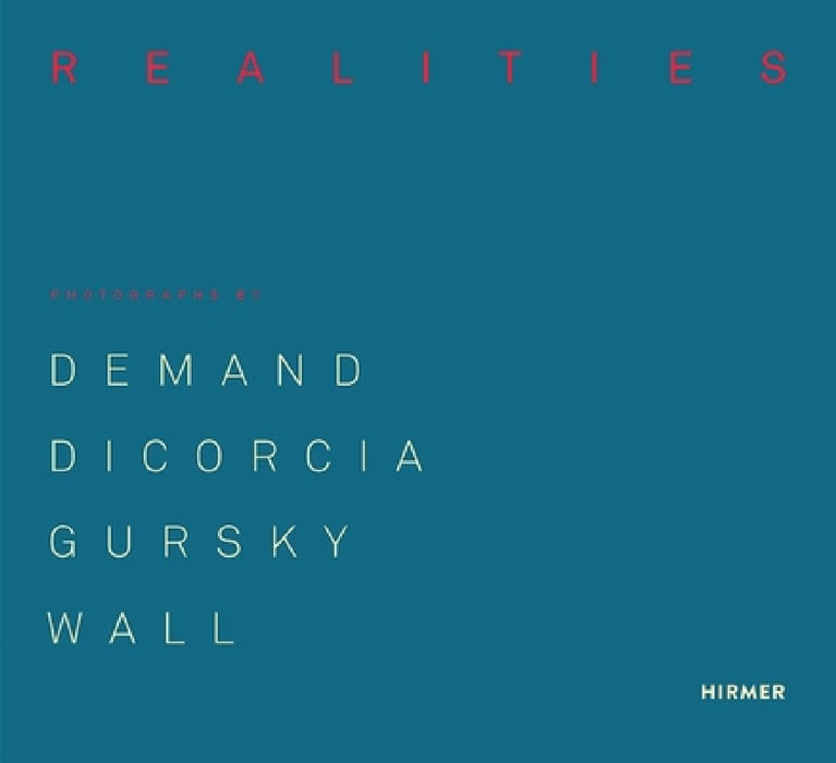 Made Realities: Photographs by Demand, Dicorcia, Gursky and Wall by Draiflessen Collection