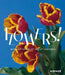 Flowers!: In the Art of the 20th and 21st Centuries by Regina Selter