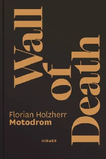 Wall of Death: Motodrom by Florian Holzherr
