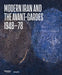 Modern Iran and the Avant-Gardes: 1948-78 by Pantea Haghighi, Hans Ulrich Obrist, Ali Bakhtiari