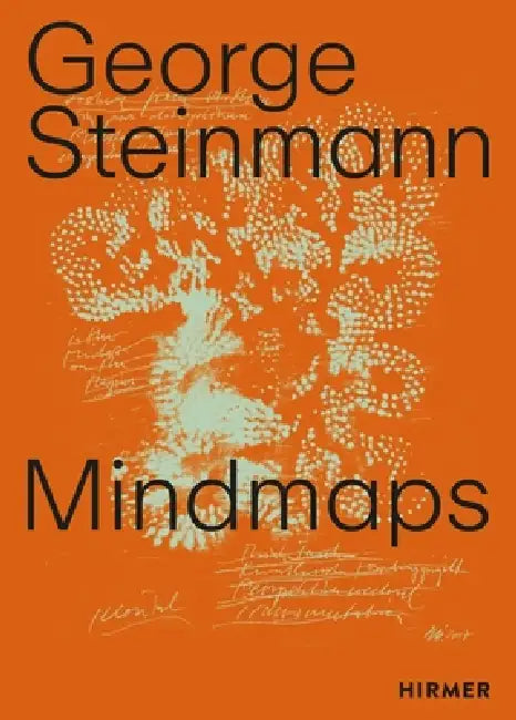 George Steinmann: Mindmaps by Katrin Sperry, Isabel Zürcher