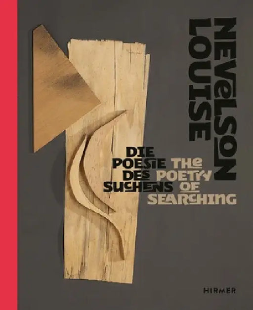 Louise Nevelson: The Poetry of Searching by Valerie Ucke