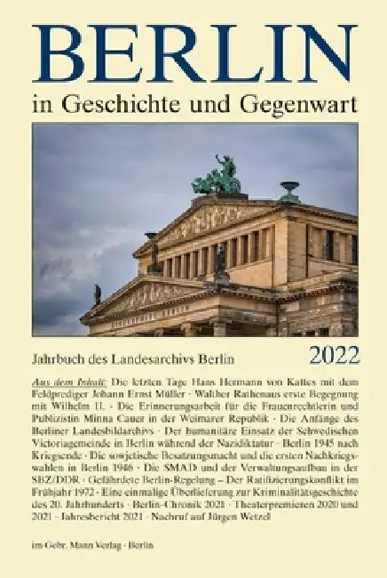 Berlin in Geschichte Und Gegenwart: Jahrbuch Des Landesarchivs Berlin 2022 by Werner Breunig, Uwe Schaper