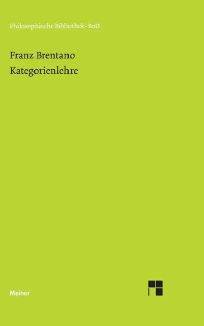 Kategorienlehre by Franz Brentano, Alfred Kastil