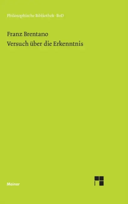 Versuch über die Erkenntnis. by Franz Brentano, Alfred Kastil