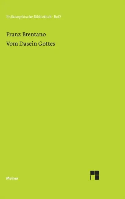 Vom Dasein Gottes by Franz Brentano, Alfred Kastil