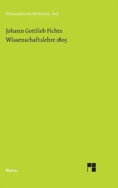 Wissenschaftslehre (1805) by Hans Gliwitzky, Johann G. Fichte