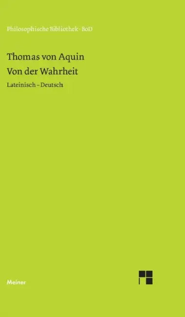 Von der Wahrheit. De veritate (Quaestio I): Lateinisch - Deutsch. by Thomas Von Aquin, Albert Zimmermann