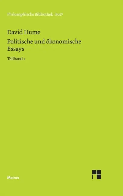 Politische und ökonomische Essays / Politische und ökonomische Essays by David Hume, Udo Bermbach