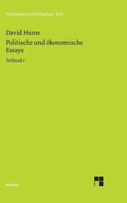 Politische und ökonomische Essays / Politische und ökonomische Essays by David Hume, Udo Bermbach