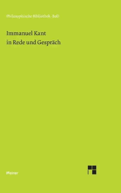 Immanuel Kant in Rede und Gespräch by Rudolf Malter