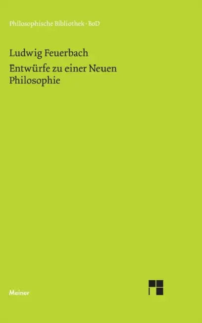 Entwürfe zu einer Neuen Philosophie by Walter Jaeschke, Ludwig Feuerbach, Werner Schuffenhauer