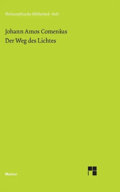 Der Weg des Lichtes by Johann A. Comenius