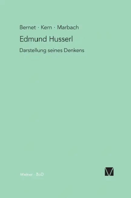 Edmund Husserl - Darstellung seines Denkens by Eduard Marbach, Rudolf Bernet, ISO Kern
