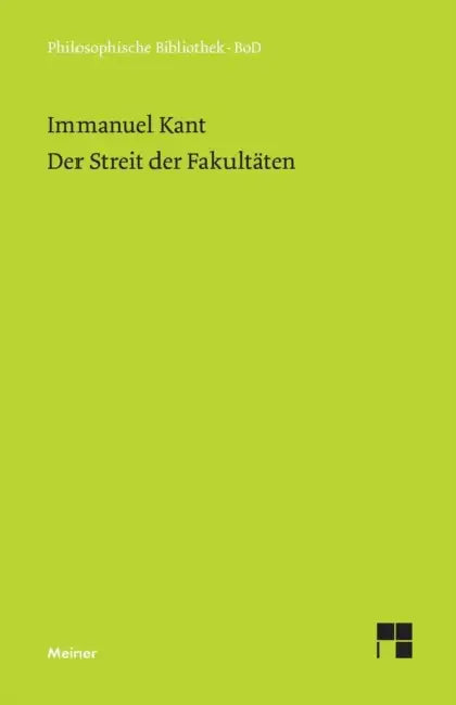 Der Streit der Fakultäten by Immanuel Kant, Horst D. Brandt, Piero Giordanetti